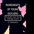 INGREDIENTS OF YOUNG OUTLIERS Named in the Top 110 for Categories Relating to Peer…