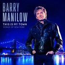 Grammy, Emmy & Tony-Award Winner Barry Manilow Releases New Studio Album 'This Is My…