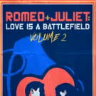 Prospect Theatre Premieres ROMEO & JULIET: LOVE IS A BATTLEFIELD VOLUME 2 Tonight