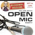 BROADWAY SESSIONS to Return Tonight with Special All-Open Mic Season Kick-Off