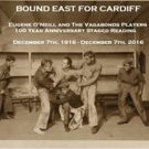 FREE Reading of BOUND EAST FOR CARDIFF at Vagabond Players