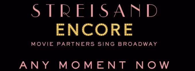 FIRST LISTEN - Barbra Streisand & Hugh Jackman Duet on 'Any Moment Now' from 'ENCORE' Video
