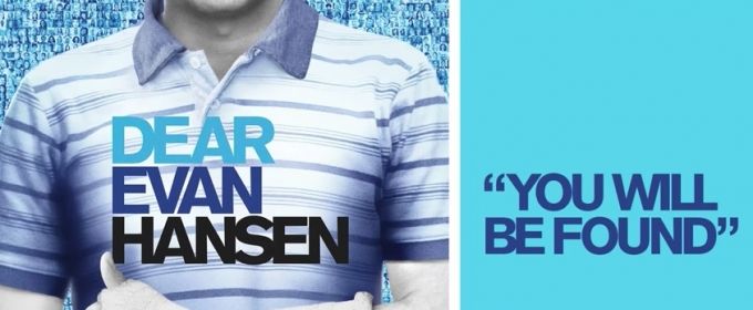 FIRST LISTEN: DEAR EVAN HANSEN's Uplifting Anthem 'You Will Be Found' Video