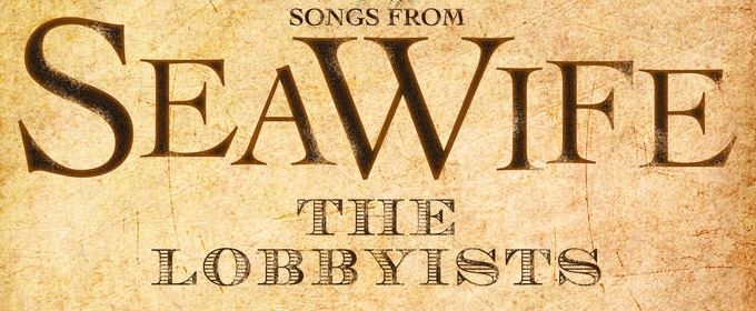 BWW Exclusive: Listen to a Track from Lobbyists' SEAWIFE Album Video