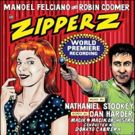 ZIPPERZ Recording, Featuring Manoel Felciano and Robin Coomer, Out This Today