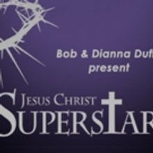 JESUS CHRIST SUPERSTAR to Open Garden Theatre's 10th Anniversary Season