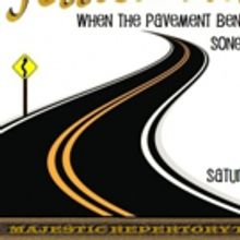 BWW Previews: WHEN THE PAVEMENT BENDS: A FEW SONGS BEFORE I GO at Majestic Repertory 