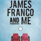 Epic Theatre Cancels New York Run of JAMES FRANCO AND ME After Cease & Desist Letter