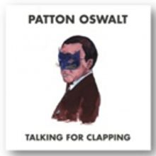 Patton Oswalt's Emmy & Grammy Award Winning TALKING FOR CLAPPING Out Today