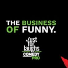 Just For Laughs ComedyPRO 2017 to Put the Funny Front and Centre