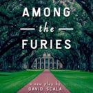 David Scala's AMONG THE FURIES to Premiere at New York Theatre Festival