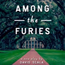 David Scala's AMONG THE FURIES to Premiere at New York Theatre Festival