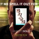 LET ME SPELL IT OUT FOR YOU Declared a 'Bestseller;' Extends Run at United Solo…