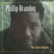 Singer/Songwriter Phillip Brandon Release Debut Recording 'The Story Begins'