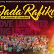 DADA RAFIKI: A CELEBRATION OF SISTERHOOD Coming to Aronoff Center This Fall