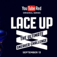 LACE UP Episodes 1 & 2, ft. Fetty Wap & More, Now Available Now for Free on YouTube