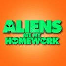 ALIENS ATE MY HOMEWORK to Be Released for Home Entertainment in 2018