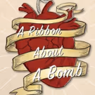 Exquisite Corpse Company Presents: A RIBBON ABOUT A BOMB