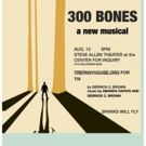 Trepany House Launches New Musical 300 BONES