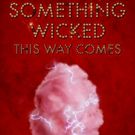 VIDEO: Brian Hill and Neil Bartram Discuss The Creation Of SOMETHING WICKED THIS WAY…