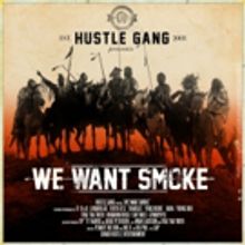 Hustle Gang Announces Debut Album, We Want Smoke, Out Today