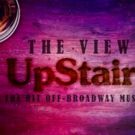 THE VIEW UPSTAIRS to Have Australian Premiere as Part of Mardi Gras Festival