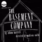 Death & Pretzels to Present THE BASEMENT COMPANY This Fall