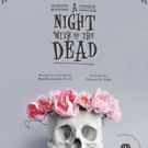 A NIGHT WITH THE DEAD Begins Tonight at The Kraine Theater