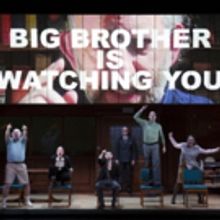 Big Brother Out! 1984 Takes Final Broadway Bow Today