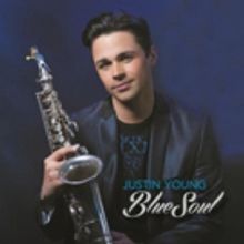 Saxophonist Justin Young's 'Blue Soul' Powered by 'High Definition'