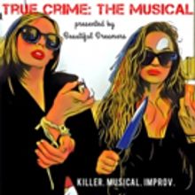 TRUE CRIME: THE MUSICAL to Return to The PIT on Friday the 13th