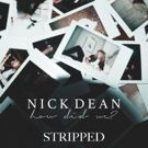 Musician Nick Dean Releases Stripped Down Version of New Single 'How Did We?'