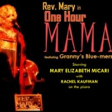 Rev. Mary And Granny's Blue-mers Return in ONE HOUR MAMA
