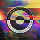 Sub Focus Releases Latest Remix of Single 'Don't You Feel It' ft. Alma