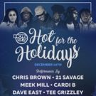 Chris Brown and More Set for HOT 97's HOT FOR THE HOLIDAYS at Prudential Center