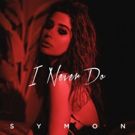 Sony Recording Artist Symon Releases New Dance Track & Music Video for 'I Never Do'