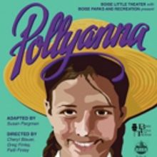 BWW Previews: POLLYANA at Boise Little Theater