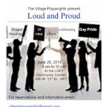 Village Playwrights to Present LOUD & PROUD Readings Tomorrow