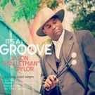 Artist Jason 'Malletman' Taylor Releases New EP 'It's A Groove'