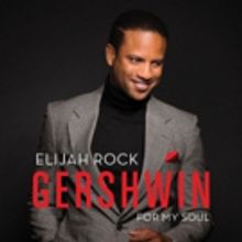 Elijah Rock to Celebrate GERSHWIN FOR MY SOUL Release at Catalina Jazz Club