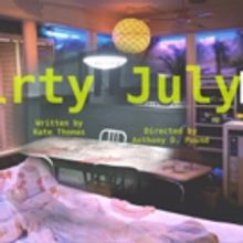 Monsterpiece Theater Collective Presents DIRTY JULY at New York Theater Festival