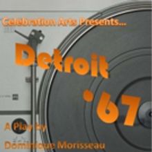 Celebration Arts Presents Dominique Morisseau's New Play DETROIT '67