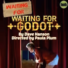 WAITING FOR WAITING FOR GODOT Opens Next Month at Hub Theatre Company