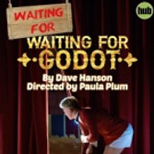WAITING FOR WAITING FOR GODOT Opens Next Month at Hub Theatre Company