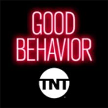 Season Two of TNT's Hit Drama Series GOOD BEHAVIOR Premieres 10/15