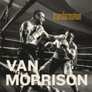 VAN MORRISON Releases 'Transformation' First Single & Video From 'Roll With The…
