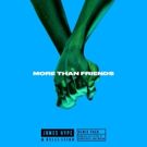 James Hype Releases Breakout Single 'More Than Friends' ft. Kelli-Leigh