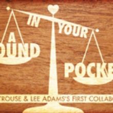 First Strouse & Adams Musical A POUND IN YOUR POCKET to Play Feinstein's/54 Below