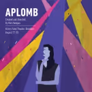 APLOMB Receives Workshop Production at The Habitat This Month