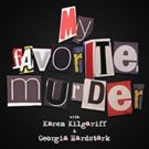 MY FAVORITE MURDER Coming to Northrop This October